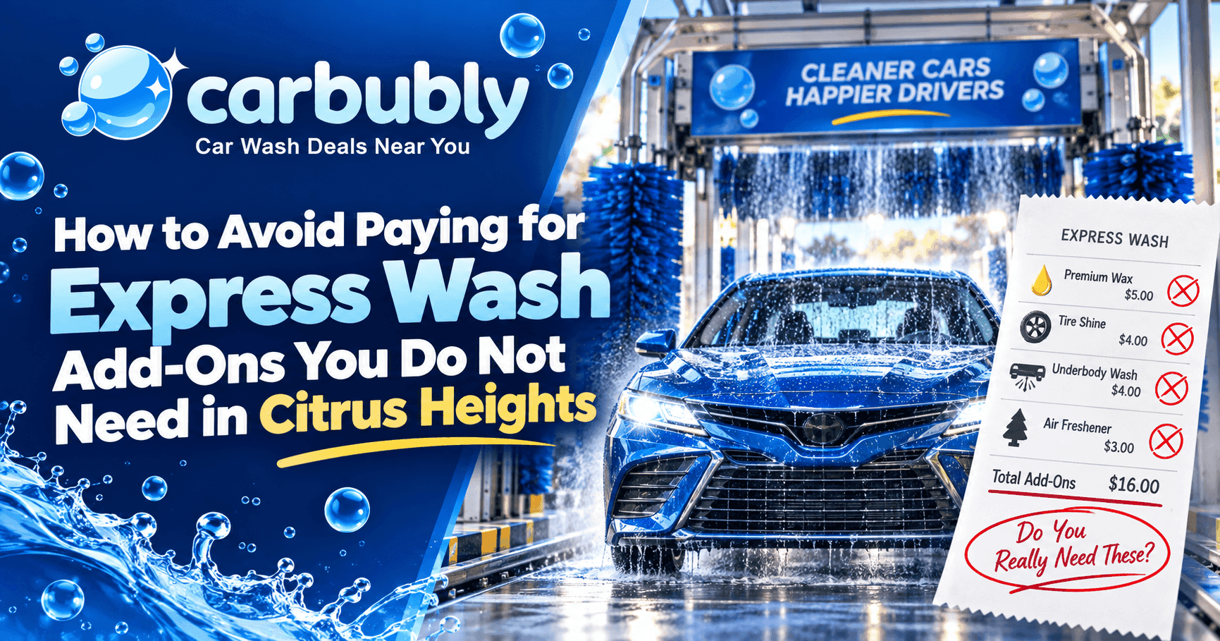 How to Avoid Paying for Express Wash Add-Ons You Do Not Need in Citrus Heights
